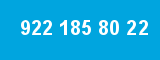 922 185 80 22